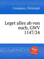 Leget alles ab von euch, GWV 1147/24