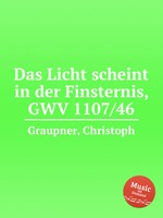 Das Licht scheint in der Finsternis, GWV 1107/46