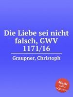 Die Liebe sei nicht falsch, GWV 1171/16