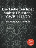 Die Liebe zeichnet wahre Christen, GWV 1113/20