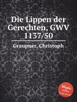 Die Lippen der Gerechten, GWV 1137/50