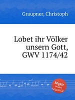 Lobet ihr Vlker unsern Gott, GWV 1174/42