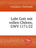 Lobt Gott mit vollen Chren, GWV 1171/22