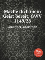 Mache dich mein Geist bereit, GWV 1149/28