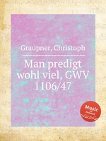 Man predigt wohl viel, GWV 1106/47