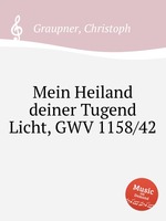 Mein Heiland deiner Tugend Licht, GWV 1158/42