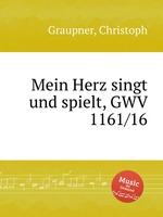 Mein Herz singt und spielt, GWV 1161/16