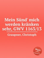 Mein Snd` mich werden krnken sehr, GWV 1163/13