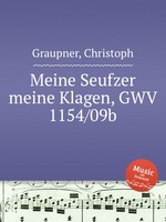 Meine Seufzer meine Klagen, GWV 1154/09b