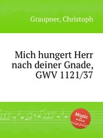 Mich hungert Herr nach deiner Gnade, GWV 1121/37