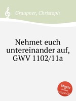 Nehmet euch untereinander auf, GWV 1102/11a