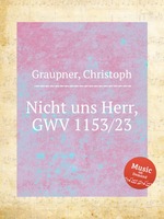 Nicht uns Herr, GWV 1153/23