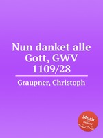 Nun danket alle Gott, GWV 1109/28