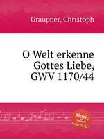 O Welt erkenne Gottes Liebe, GWV 1170/44