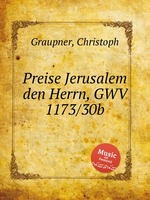 Preise Jerusalem den Herrn, GWV 1173/30b