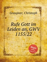 Rufe Gott im Leiden an, GWV 1155/22