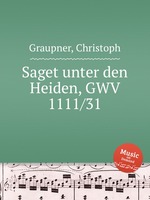 Saget unter den Heiden, GWV 1111/31