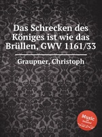 Das Schrecken des Kniges ist wie das Brllen, GWV 1161/33