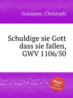 Schuldige sie Gott dass sie fallen, GWV 1106/50