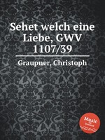 Sehet welch eine Liebe, GWV 1107/39