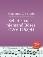 Sehet zu dass niemand Bses, GWV 1158/41