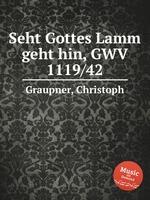 Seht Gottes Lamm geht hin, GWV 1119/42