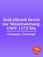 Seid allezeit bereit zur Verantwortung, GWV 1173/30a