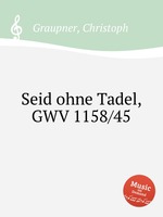 Seid ohne Tadel, GWV 1158/45