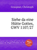 Siehe da eine Htte Gottes, GWV 1107/27