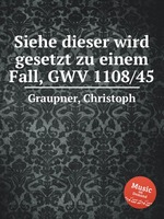 Siehe dieser wird gesetzt zu einem Fall, GWV 1108/45