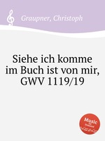 Siehe ich komme im Buch ist von mir, GWV 1119/19