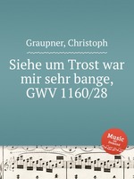 Siehe um Trost war mir sehr bange, GWV 1160/28