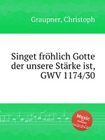 Singet frhlich Gotte der unsere Strke ist, GWV 1174/30