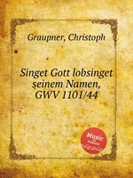 Singet Gott lobsinget seinem Namen, GWV 1101/44