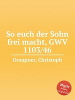 So euch der Sohn frei macht, GWV 1103/46