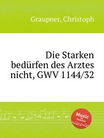 Die Starken bedrfen des Arztes nicht, GWV 1144/32