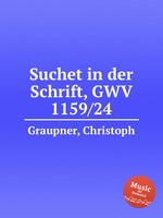 Suchet in der Schrift, GWV 1159/24