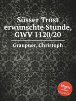 Ssser Trost erwnschte Stunde, GWV 1120/20