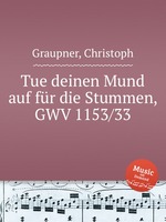 Tue deinen Mund auf fr die Stummen, GWV 1153/33