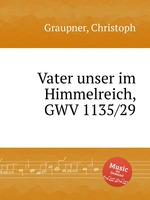 Vater unser im Himmelreich, GWV 1135/29