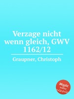 Verzage nicht wenn gleich, GWV 1162/12