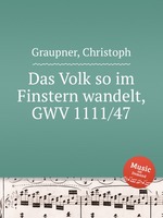 Das Volk so im Finstern wandelt, GWV 1111/47