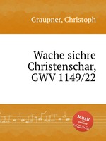 Wache sichre Christenschar, GWV 1149/22