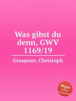 Was gibst du denn, GWV 1169/19