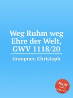 Weg Ruhm weg Ehre der Welt, GWV 1118/20