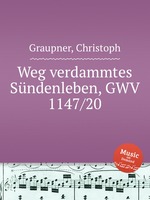 Weg verdammtes Sndenleben, GWV 1147/20