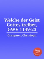 Welche der Geist Gottes treibet, GWV 1149/23