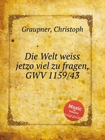 Die Welt weiss jetzo viel zu fragen, GWV 1159/43