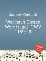 Wer nach Gottes Wort fraget, GWV 1159/29