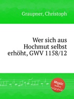 Wer sich aus Hochmut selbst erhht, GWV 1158/12